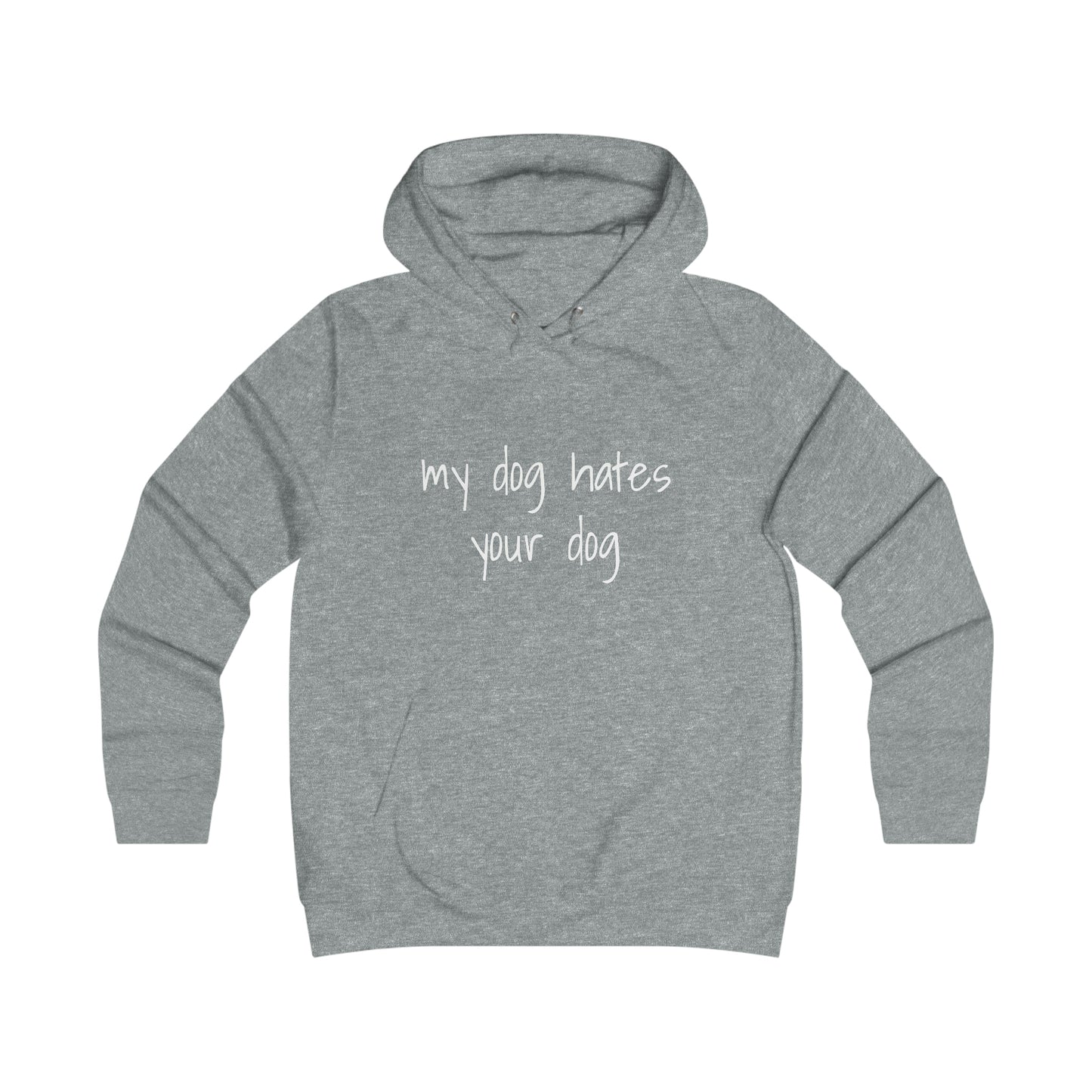 MY DOG HATES YOUR DOG HOODIE