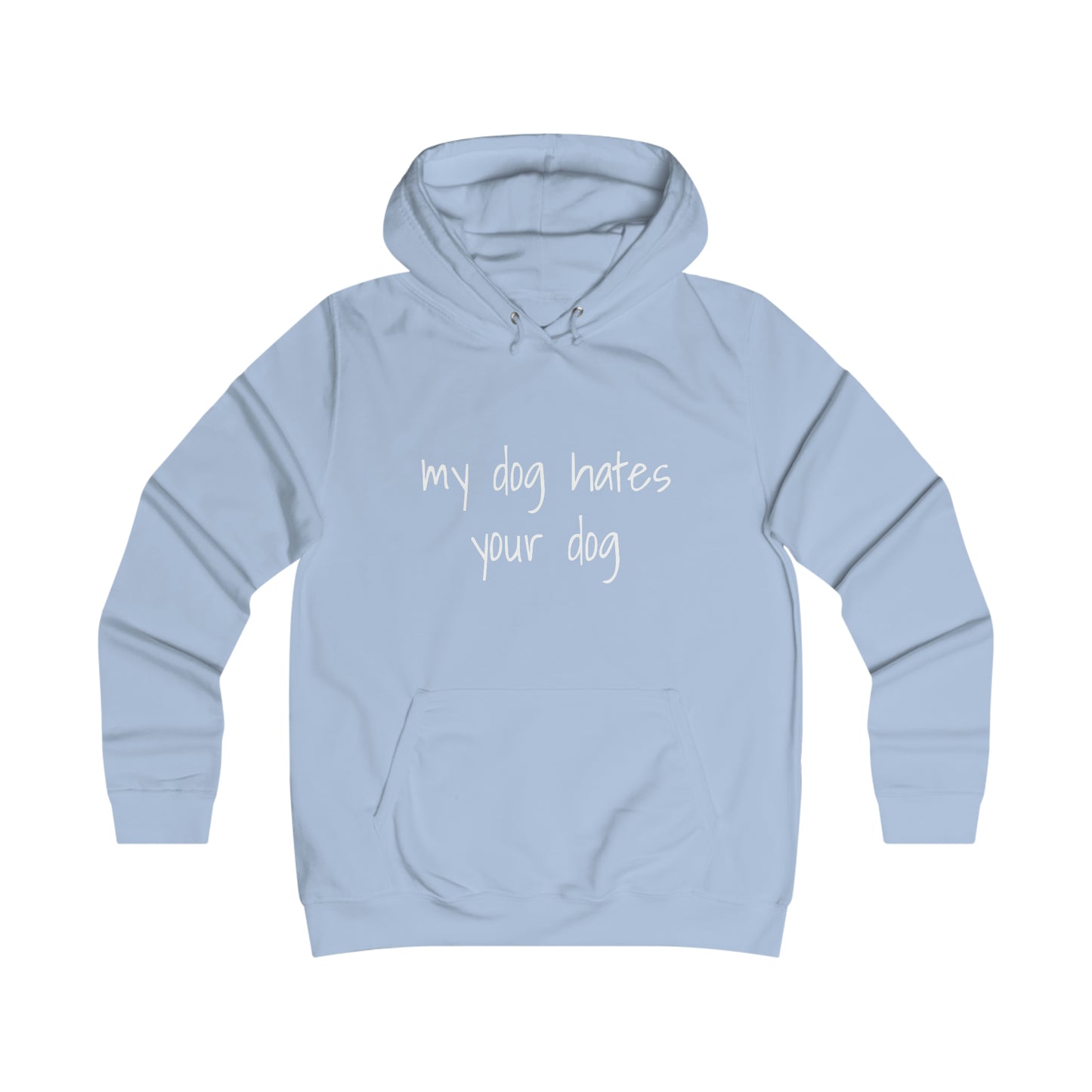 MY DOG HATES YOUR DOG HOODIE