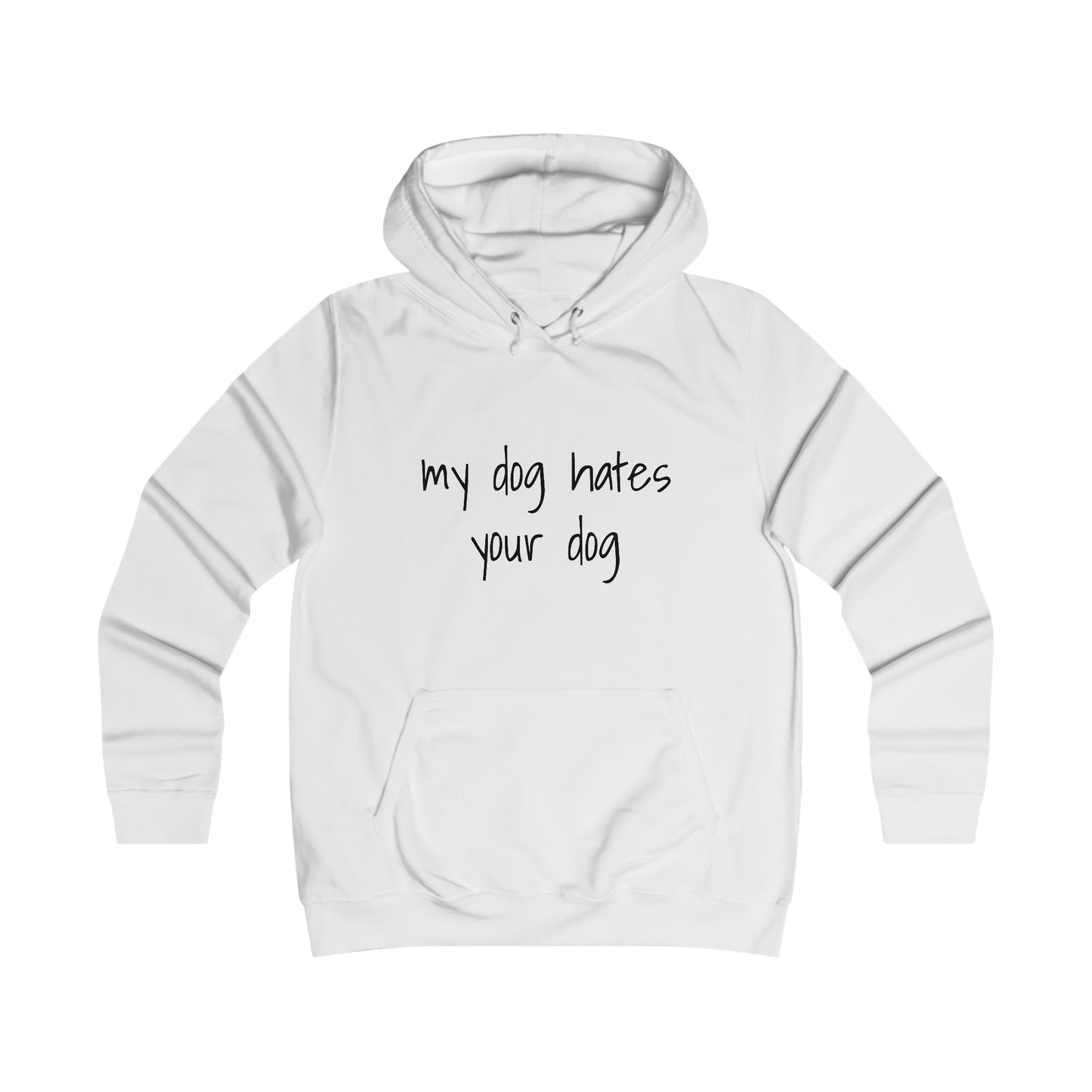 MY DOG HATES YOUR DOG HOODIE