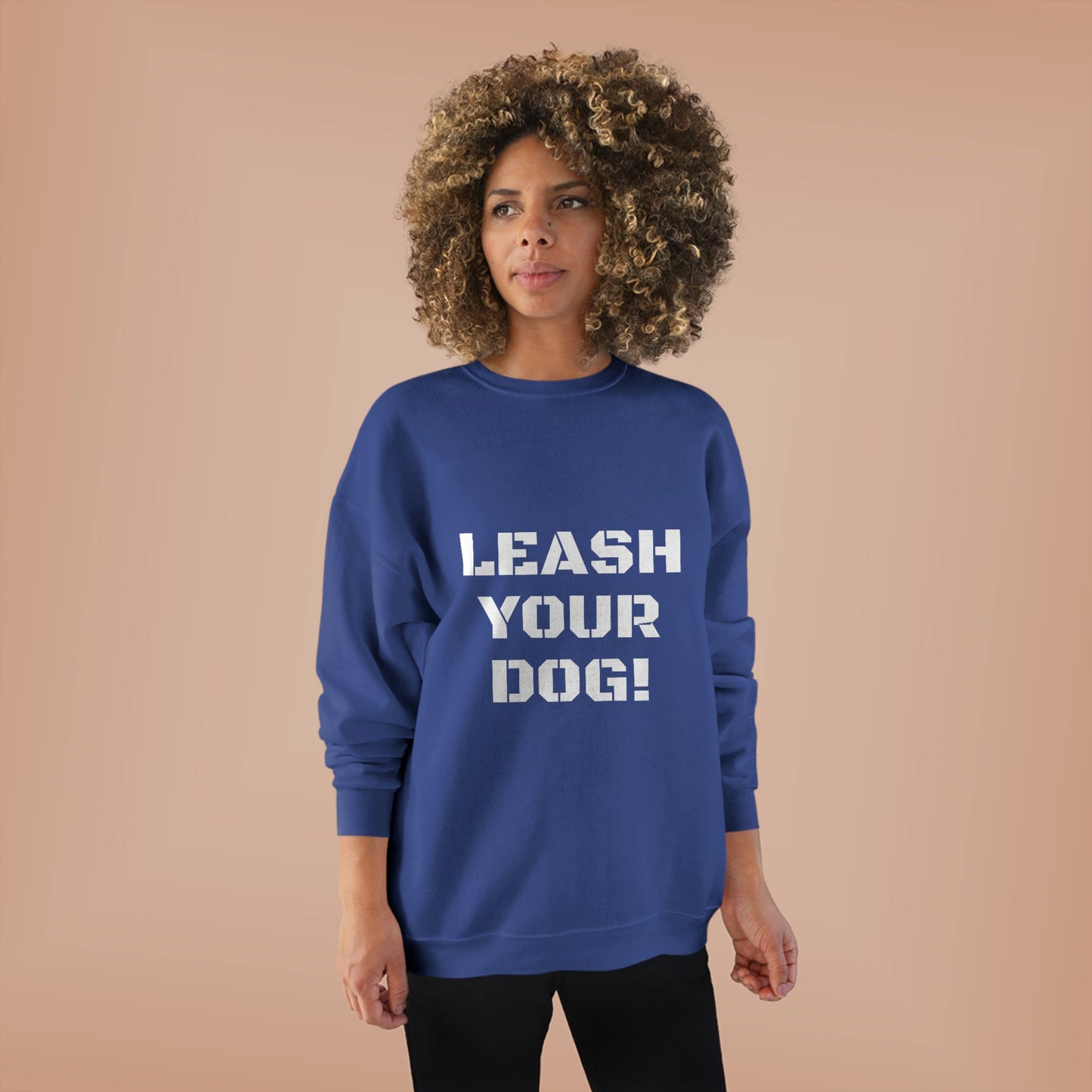 LEASH YOUR DOG CREWNECK